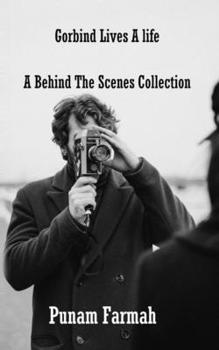 Paperback Gorbind Lives a life: A Behind The Scenes collection Book