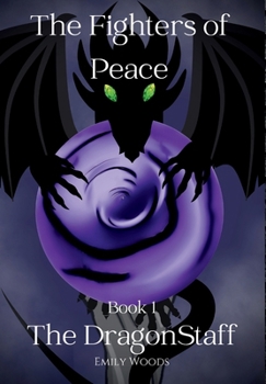 The DragonStaff (The Fighters of Peace) (BOOK 1)