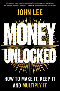 Paperback Money Unlocked: How to Make It, Keep It and Multiply It Book