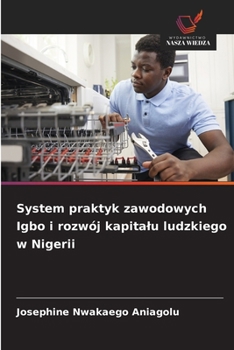 System praktyk zawodowych Igbo i rozwój kapitalu ludzkiego w Nigerii (Polish Edition)