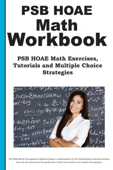 Paperback PSB HOAE Math Workbook: PSB HOAE(R) Math Exercises, Tutorials and Multiple Choice Strategies Book