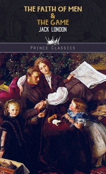 The Faith of Men & The Game