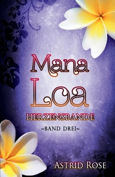 Paperback Mana Loa (3): Herzensbande [German] Book