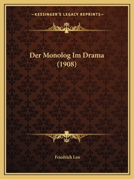 Paperback Der Monolog Im Drama (1908) [German] Book