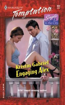 Engaging Alex - Book #8 of the Single in the City