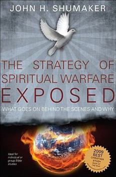 Paperback The Strategy of Spiritual Warfare Exposed: What Goes on Behind the Scenes and Why Book