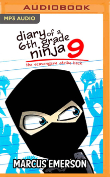 The Scavengers Strike Back - Book #9 of the Diary of a 6th Grade Ninja