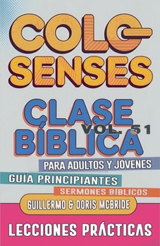 Clase Bíblica para Adultos y Jóvenes: Guía Principiantes - Colosenses