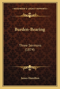 Burden-Bearing: Three Sermons
