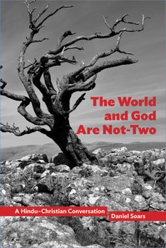 Paperback The World and God Are Not-Two: A Hindu-Christian Conversation Book