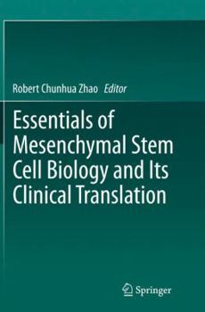 Essentials of Mesenchymal Stem Cell Biology and Its Clinical Translation