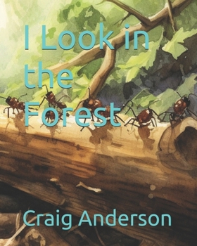 I Look in the Forest (I Look At Nature Early Reader Series)