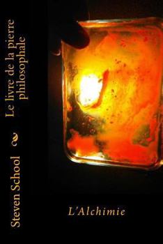 Paperback Le livre de la pierre philosophale: L'Alchimie [French] Book