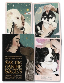Misc. Ask the Canine Sages: Wisdom from Our Beloved Dogs Book