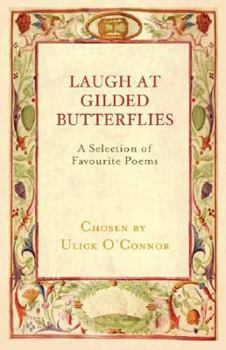 Hardcover Laugh at Gilded Butterflies: A Selection of Favorite Poems Book