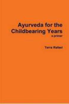 Paperback Ayurveda for the Childbearing Years Book