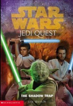 The Shadow Trap (Star Wars: Jedi Quest, #6) - Book  of the Star Wars Canon and Legends
