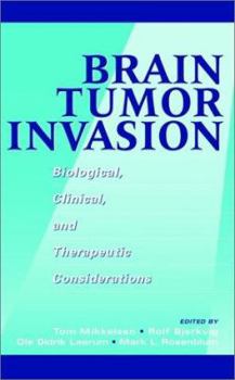 Hardcover Brain Tumor Invasion: Biological, Clinical, and Therapeutic Considerations Book