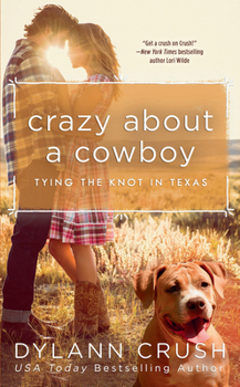 Crazy about a Cowboy - Book #3 of the Tying the Knot in Texas