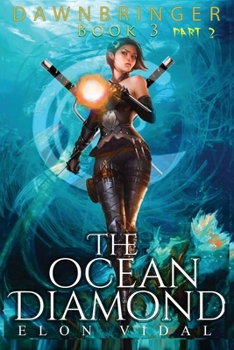 The Ocean Diamond (Dawnbringer, Books 3 - Part 2) - Book  of the Dawnbringer