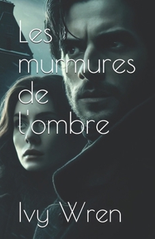 Paperback Les murmures de l'ombre [French] Book