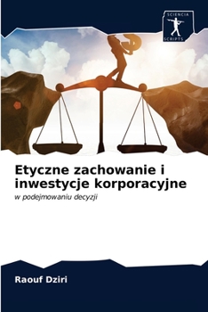 Paperback Etyczne zachowanie i inwestycje korporacyjne [Polish] Book
