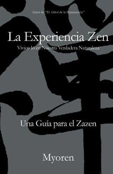 Paperback La Experiencia Zen: Una Guía para el Zazen [Spanish] Book