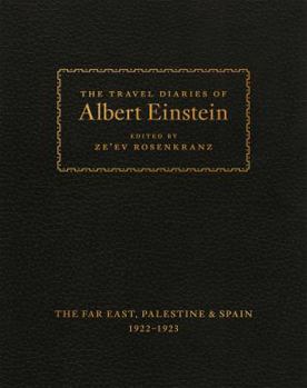 Hardcover The Travel Diaries of Albert Einstein: The Far East, Palestine, and Spain, 1922-1923 Book