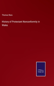 Hardcover History of Protestant Nonconformity in Wales Book