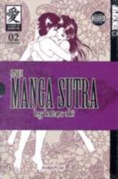 Manga Sutra (Futari H), Volume 2 - Foreplay - Book  of the Manga Sutra (Futari Ecchi)