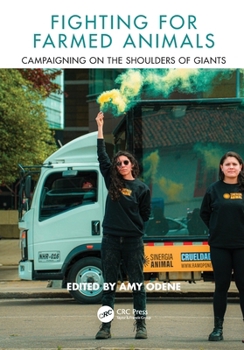 Paperback Fighting for Farmed Animals: Campaigning on the Shoulders of Giants Book