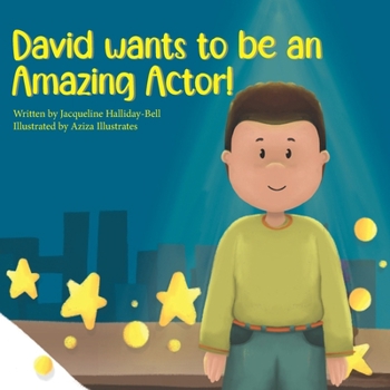 Paperback David wants to be an Amazing Actor! Book