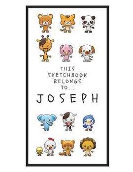 Paperback Joseph's Sketchbook: Personalized Animals Sketchbook with Name: 120 Pages Book