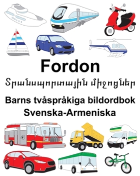 Paperback Svenska-Armeniska Fordon/Տրանսպորտային միջո [Swedish] Book