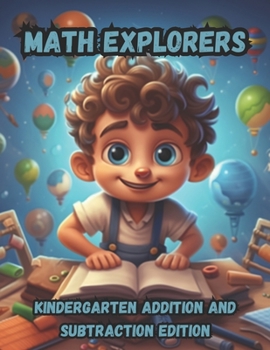 Paperback Math Explorers Kindergarten Addition and Subtraction Book