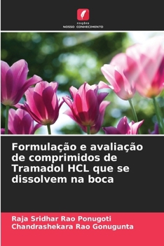 Paperback Formulação e avaliação de comprimidos de Tramadol HCL que se dissolvem na boca [Portuguese] Book