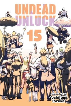 アンデッドアンラック 15 - Book #15 of the  [Undead Unluck]