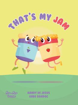 Board book That's My Jam: A Kids Book About Being Joyful Book