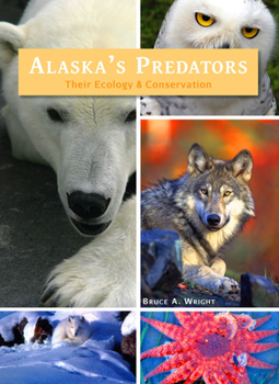 Paperback Alaska's Predators: Their Ecology & Conservation Book