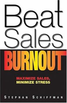Paperback Beat Sales Burnout: Maximize Sales, Minimize Stress Book