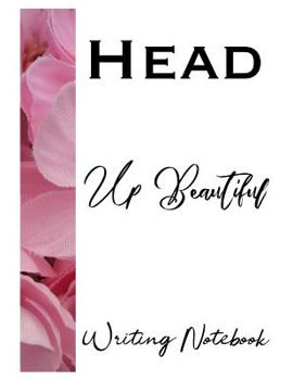 Paperback Head Up Beautiful Writing Notebook Book