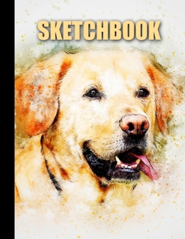 Sketchbook: Dog Cover Design | White Paper | 120 Blank Unlined Pages | 8.5" X 11" | Matte Finished Soft Cover