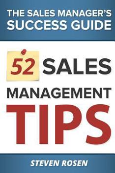 Paperback 52 Sales Management Tips: The Sales Managers' Success Guide Book