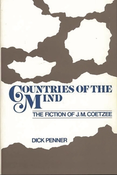 Hardcover Countries of the Mind: The Fiction of J. M. Coetzee Book