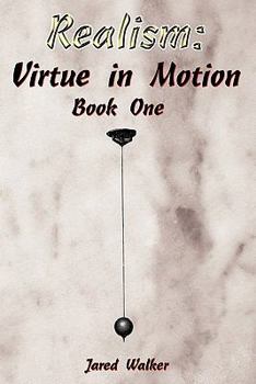 Paperback Realism: Virtue in Motion: Book One Book