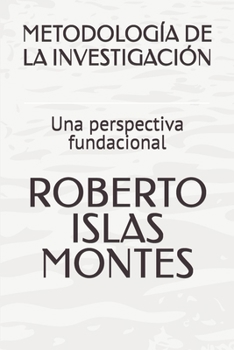 Paperback Metodología de la Investigación: Una perspectiva fundacional [Spanish] Book