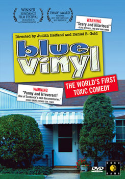 Blue Vinyl: The World's First Toxic Comedy