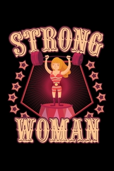 Paperback Strong Woman: Circus Notebook, Carnivals Journal, Gift, Family Circus Staff, Clowns Birthday Party Book