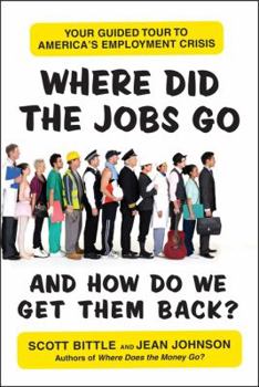 Paperback Where Did the Jobs Go--and How Do We Get Them Back? Book