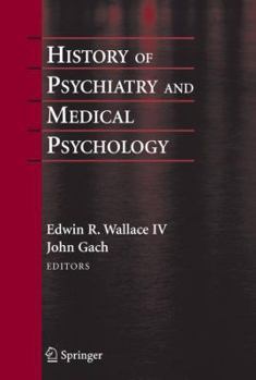 Paperback History of Psychiatry and Medical Psychology: With an Epilogue on Psychiatry and the Mind-Body Relation Book